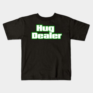 Hug Dealer Kids T-Shirt